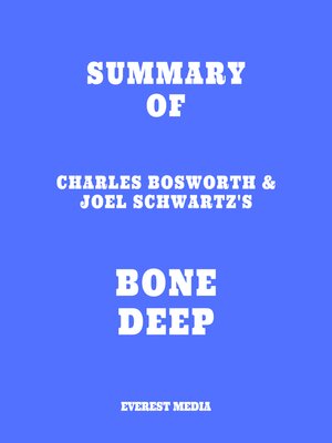 cover image of Summary of Charles Bosworth & Joel Schwartz's Bone Deep